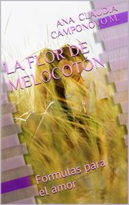 Descargar La Flor de Melocotón: Fórmulas para el amor pdf, epub, ebook