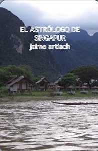 Descargar El astrólogo de Singapur pdf, epub, ebook