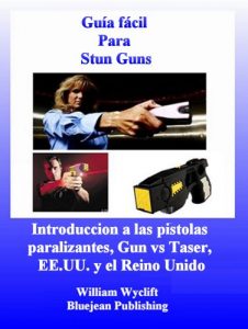 Descargar Guía fácil Para Stun Guns – Stun Guns vs Taser y pistolas paralizantes en Estados Unidos y el Reino Unido pdf, epub, ebook