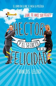 Descargar Hector y el secreto de la felicidad pdf, epub, ebook