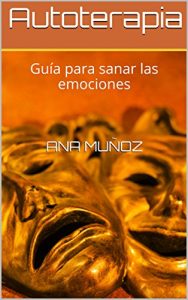Descargar Autoterapia: Guía para sanar las emociones pdf, epub, ebook