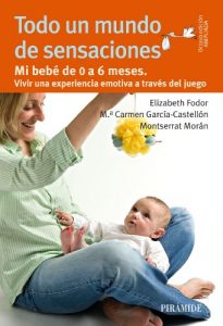 Descargar Todo un mundo de sensaciones (Guías Para Padres Y Madres) pdf, epub, ebook