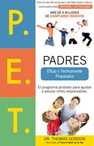 Descargar P.E.T. Padres Eficaz y Técnicamente Preparados pdf, epub, ebook