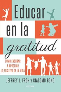 Descargar Educar en la gratitud (Educación y familia) pdf, epub, ebook