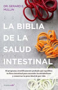 Descargar La biblia de la salud intestinal (Colección Vital): Activa tu metabolismo, restablece tu flora interna y pierde peso para siempre pdf, epub, ebook