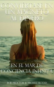 Descargar Conviértase En Un Magneto Al Dinero En El Mar De Conciencia Infinita pdf, epub, ebook