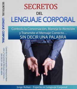Descargar Secretos del Lenguaje Corporal – Controla la Conversación, Maneja la Atención y Transmite el Mensaje Correcto SIN DECIR UNA PALABRA: Aprende a descifrar el Lenguaje No Verbal de las personas pdf, epub, ebook