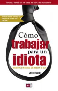 Descargar Cómo trabajar para un idiota pdf, epub, ebook