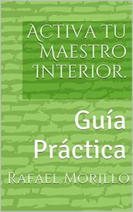 Descargar Activa tu Maestro Interior.: Guía Práctica pdf, epub, ebook