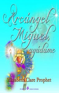 Descargar Arcangel Miguel, ayudame pdf, epub, ebook