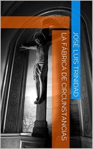 Descargar LA FÁBRICA DE CIRCUNSTANCIAS pdf, epub, ebook