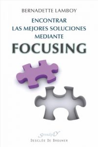 Descargar Encontrar las mejores soluciones mediante Focusing: 166 (Serendipity) pdf, epub, ebook