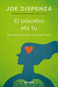 Descargar El placebo ets tu (Entramat creixement i salut) pdf, epub, ebook