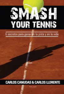 Descargar Smash your Tennis – : 6 secretos para ganar en la pista y en la vida pdf, epub, ebook