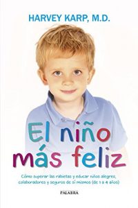 Descargar El niño más feliz (Educación y familia) pdf, epub, ebook
