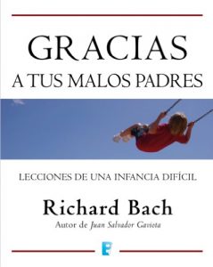 Descargar Gracias a tus malos padres pdf, epub, ebook