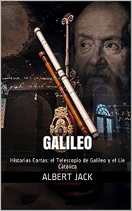 Descargar Galileo: Historias Cortas: el Telescopio de Galileo y el Lie Católica pdf, epub, ebook