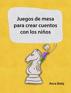Descargar Juegos de mesa para crear cuentos con los niños (Recursos para educadores) pdf, epub, ebook