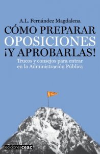 Descargar Cómo preparar oposiciones ¡y aprobarlas!: Trucos y consejos para entrar en la Administración Pública pdf, epub, ebook