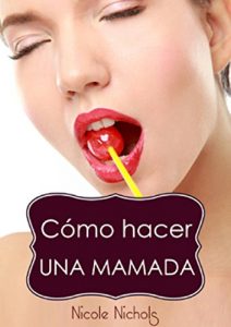 Descargar Cómo hacer una mamada pdf, epub, ebook