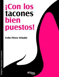 Descargar ¡Con los tacones bien puestos! pdf, epub, ebook