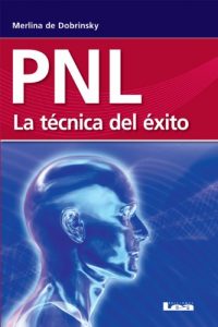 Descargar PNL. La técnica del éxito. pdf, epub, ebook