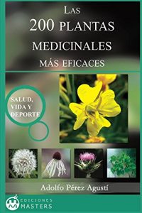 Descargar Las 200 Plantas Medicinales más eficaces pdf, epub, ebook