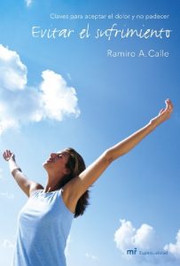 Descargar Evitar el sufrimiento: Claves para aceptar el dolor y no padecer pdf, epub, ebook