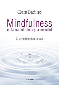 Descargar Mindfulness en la era del miedo y la ansiedad: El arte de elegir la paz pdf, epub, ebook