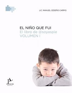 Descargar El Niño que Fui: Entra en la burbuja del asperger a través del Libro de @SoyAspie pdf, epub, ebook