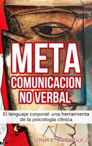 Descargar Metacomunicación No Verbal: El lenguaje corporal: una herramienta de la psicología clínica pdf, epub, ebook