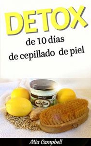 Descargar Detox de 10 días de cepillado de piel pdf, epub, ebook