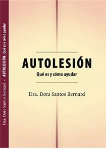 Descargar AUTOLESIÓN: Qué es y cómo ayudar pdf, epub, ebook