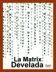 Descargar La Matrix Develada 1: Esto, nadie lo sabe… Compruébelo. pdf, epub, ebook