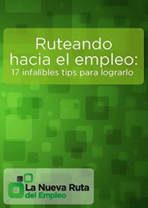 Descargar Ruteando hacia el empleo: 17 infalibles tips para lograrlo pdf, epub, ebook