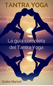 Descargar Tantra Yoga: La guía completa de Tantra Yoga pdf, epub, ebook