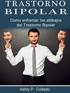 Descargar Bipolar: Como enfrentar los altibajos del Trastorno Bipolar, Desorden Bipolar pdf, epub, ebook
