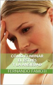 Descargar Cómo Eliminar El Estrés Y La Ansiedad: Aprendé a reducir el estrés, acabar con la ansiedad y empezar a sentirte mejor. (Inteligencia De Vanguardia nº 3) pdf, epub, ebook