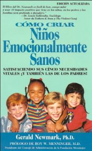 Descargar Como Criar Ninos Emocionalmente Sanos: Satisfaciendo Sus Cinco Necesidades Vitales Y Tambien Las de los Padres! Edicion Actualizada pdf, epub, ebook