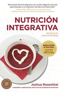Descargar Nutrición Integrativa: Alimenta tu salud & felicidad pdf, epub, ebook