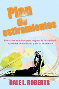 Descargar Plan de estiramientos pdf, epub, ebook