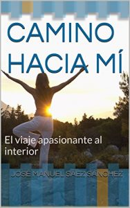 Descargar Camino hacia mí: El viaje apasionante al interior pdf, epub, ebook