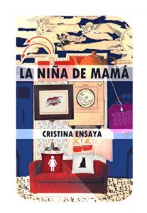 Descargar La niña de mamá pdf, epub, ebook