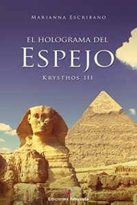 Descargar EL HOLOGRAMA DEL ESPEJO: KRYSTHOS III pdf, epub, ebook