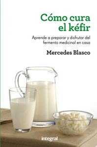 Descargar Cómo cura el kéfir (MANUALES INTEGRAL) pdf, epub, ebook