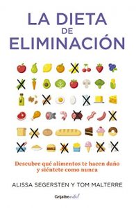 Descargar La dieta de eliminación: Descubre qué alimentos te hacen daño y siéntete como nunca pdf, epub, ebook