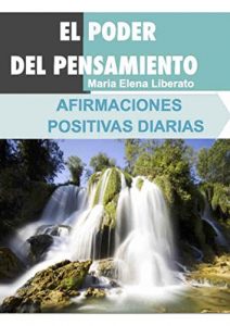 Descargar El Poder Del Pensamiento: Afirmaciones Positivas Diarias pdf, epub, ebook