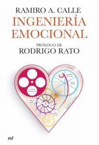 Descargar Ingeniería emocional: Prólogo de Rodrigo Rato pdf, epub, ebook