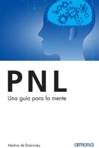 Descargar PNL, una guía para la mente pdf, epub, ebook
