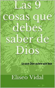 Descargar Las 9 cosas que debes saber de Dios: Lo que Dios quiere que leas pdf, epub, ebook